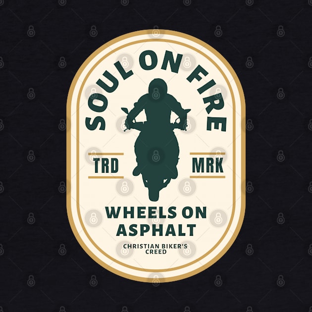 Soul on Fire - Wheels on Asphalt - Christian Biker by ThreadsVerse